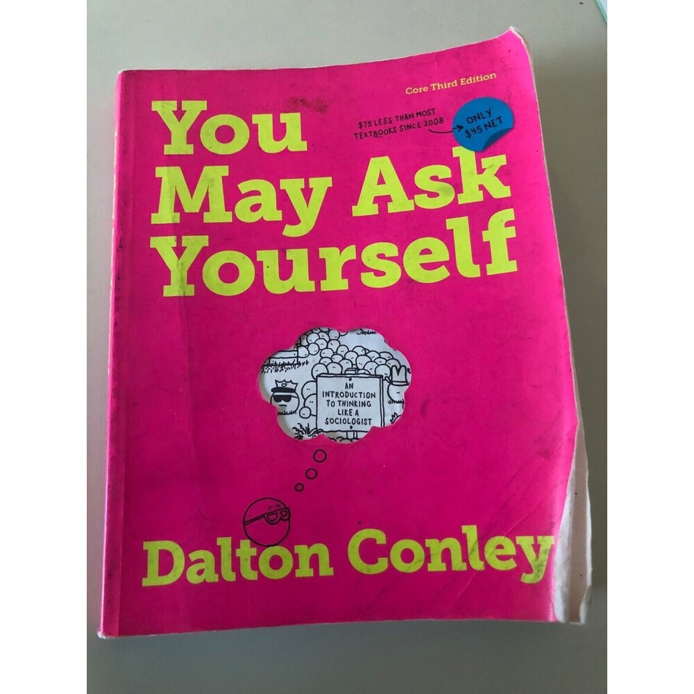 You May Ask Yourself- Dalton Conley- Core Third Edition-Paperback